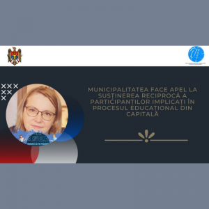 Apel la susținerea reciprocă a participanților implicați în procesul educațional din municipiul Chișinău