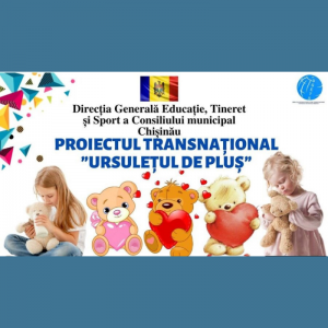 Proiect transnațional „Educație online fără hotare” „Ursulețul de Pluș” RO – MD