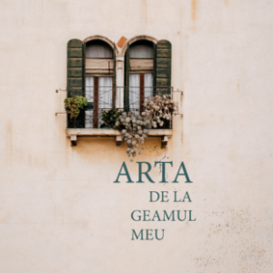Concurs online de artă dramatică: „Arta de la geamul meu”