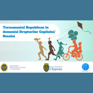 Turnamentul republican în domeniul Drepturilor Copilului/ Omului