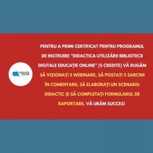 Instrucțiuni pentru absolvirea Programului național de instruire ”Didactica utilizării Bibliotecii digitale EDUCAȚIE ONINE”