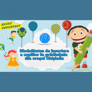 Modalitatea de înscriere a copiilor în grădinițele din orașul Chișinău