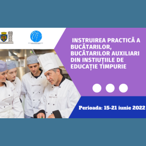 Instruirea practică a bucătarilor, bucătarilor auxiliari din Instituțiile de Educație Timpurie