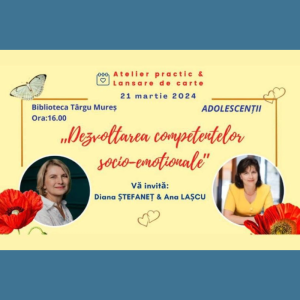 Atelierul practic „Dezvoltarea Competențelor Socio-Emoționale”